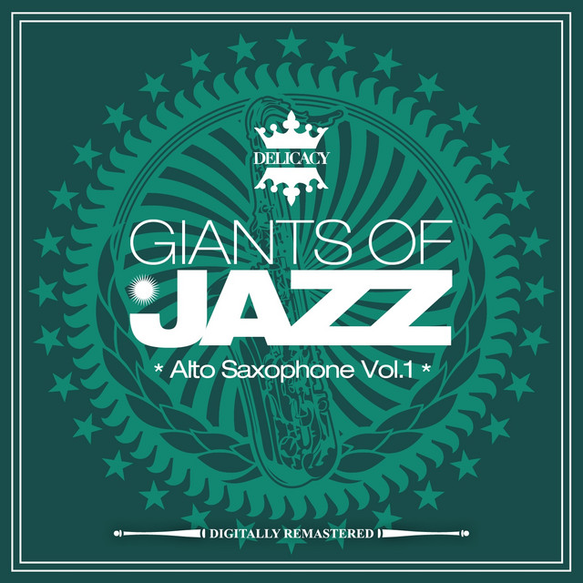 Giants of Jazz - Alto Saxophone, Vol. 1 - Compilation by Various