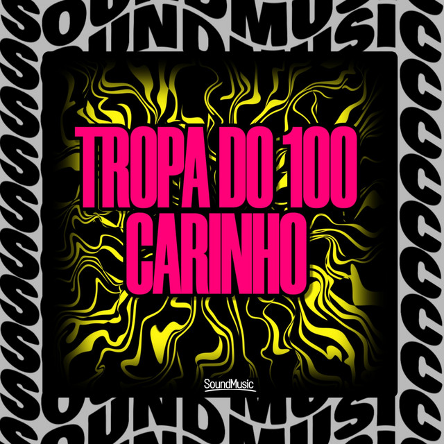 TROPA DO 100 CARINHO