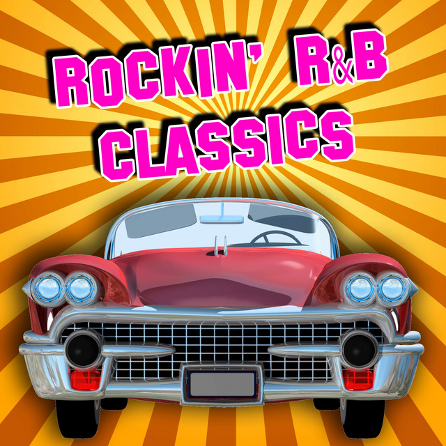Rockin' R&B Classics - Compilation by Various Artists | Spotify