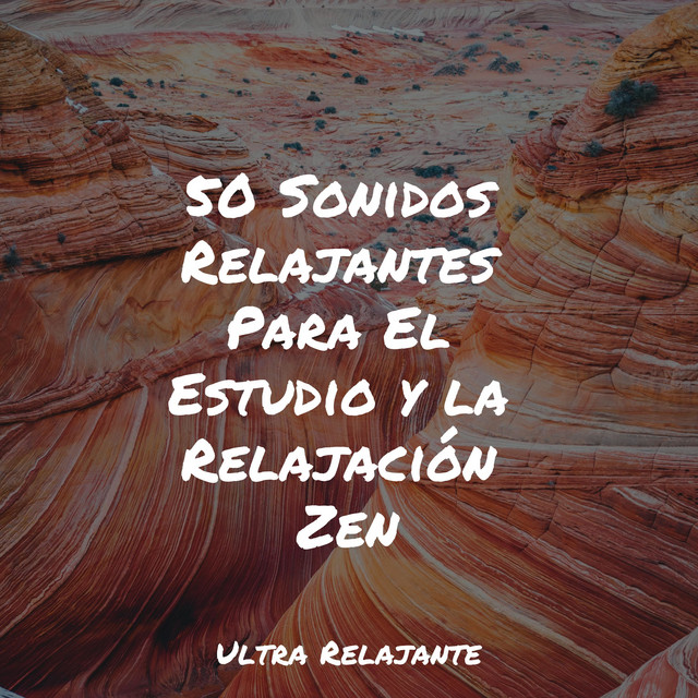 50 Sonidos Relajantes Para El Estudio y la Relajación Zen cover art