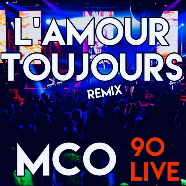 L'amour Toujours - remix MCO 90