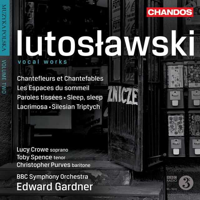 Lutosławski: Works for Voice and Orchestra