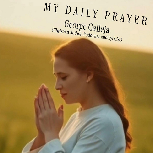 George Calleja – My Daily Prayer