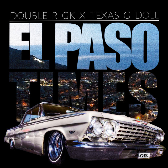 El Paso Times - Single by Double R & GK | Spotify