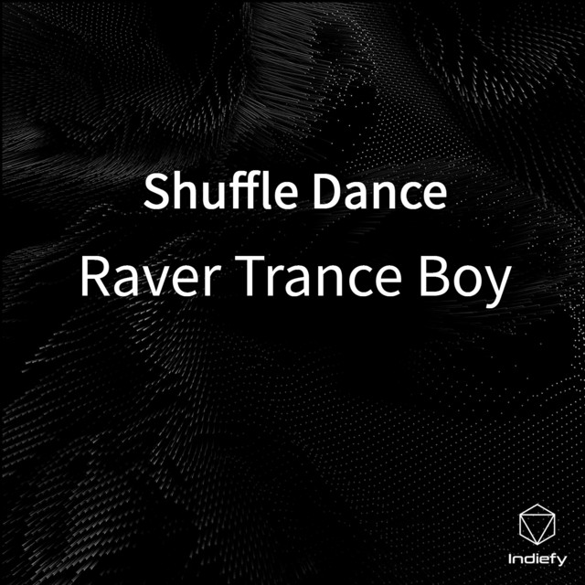 Shuffle Dance - Single by Raver Trance Boy | Spotify