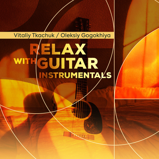 Обкладинка Oleksiy Gogokhiya — Relax with Guitar Instrumentals