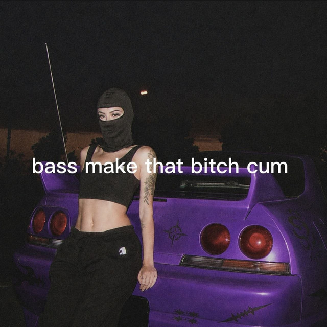 Обкладинка: Bass Make That Bitch Cum — BANKI