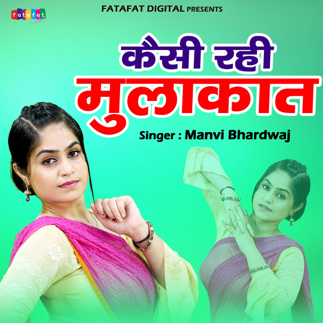 Kaisi Rahi Mulakaat (Hindi) - Single by Manvi Bhardwaj | Spotify