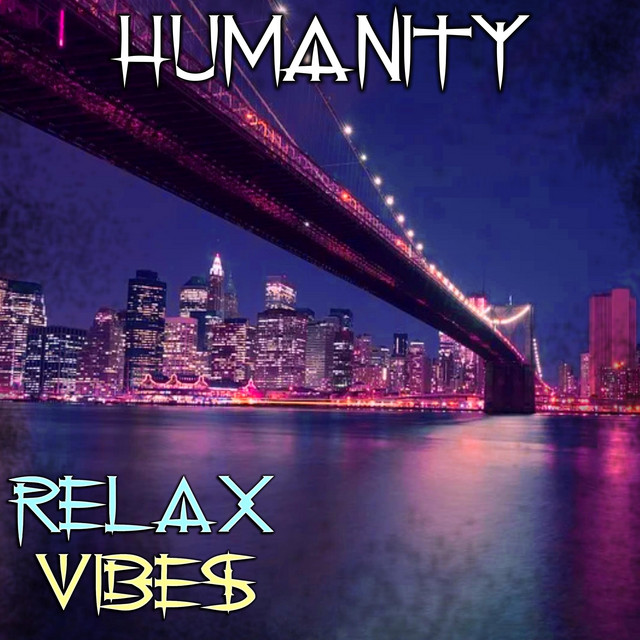 Humanity - Single by Relax Vibes | Spotify