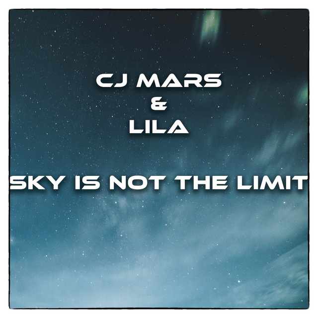 Обкладинка: Sky is Not the Limit — CJ Mars