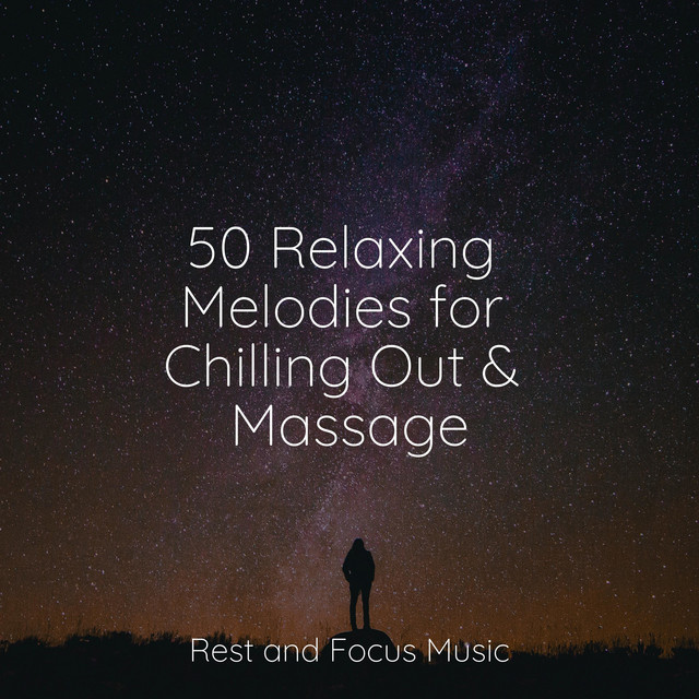 50 Relaxing Melodies for Chilling Out & Massage - Album by Sleep Sounds ...