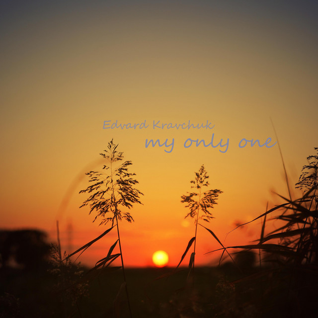 Cover art: My Only One — Edvard Kravchuk