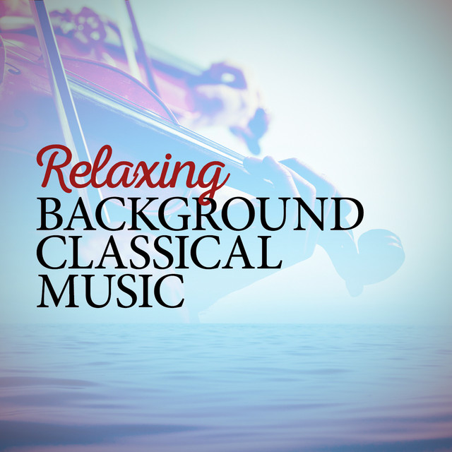 Relaxing Background Classical Music cover art