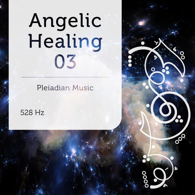Pleiadian Music – Angelic Healing 03 528 Hz
