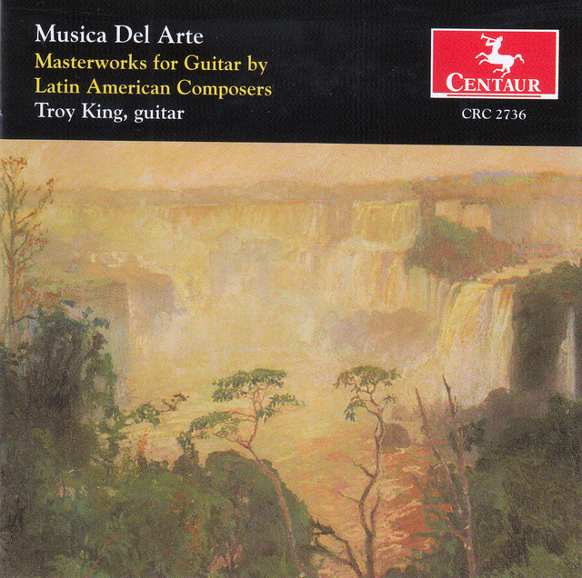 Musica del arte: Masterworks for Guitar by Latin American Composers