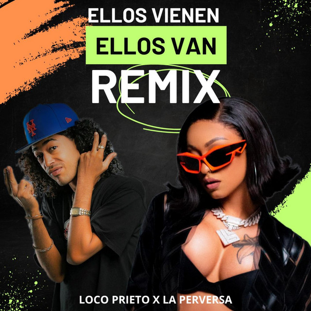 Ellos Vienen Ellos Van, Loco Prieto, La Perversa - Radio Edit