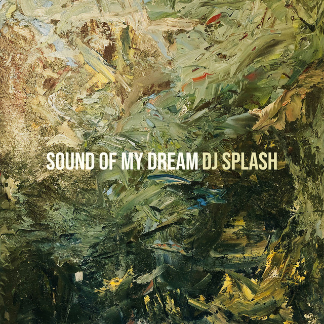Sound of My Dream 2005 - song and lyrics by DJ Splash | Spotify