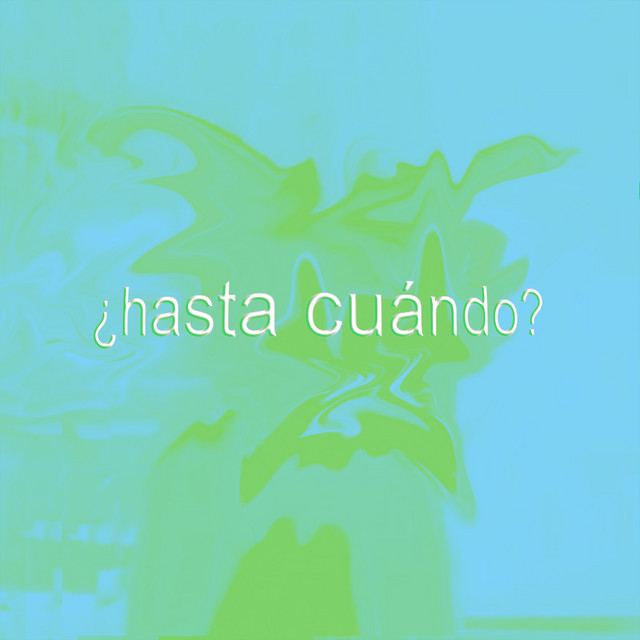 Hasta Cuándo? cover art