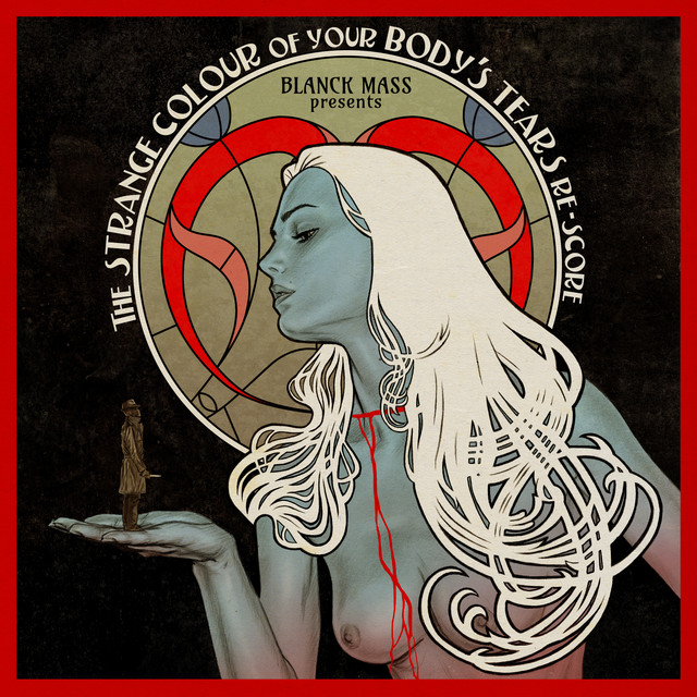 Blanck Mass Presents - The Strange Colour of Your Body's Tears Re-Score cover art