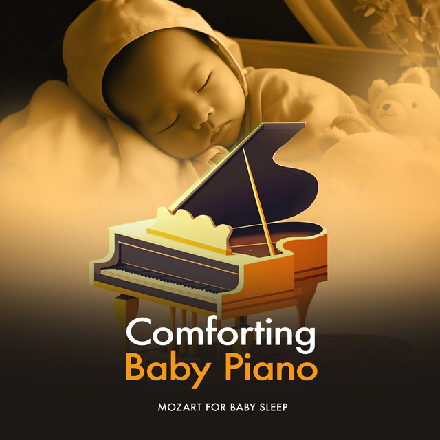 Comforting Baby Piano - Album by Mozart for Baby Sleep | Spotify
