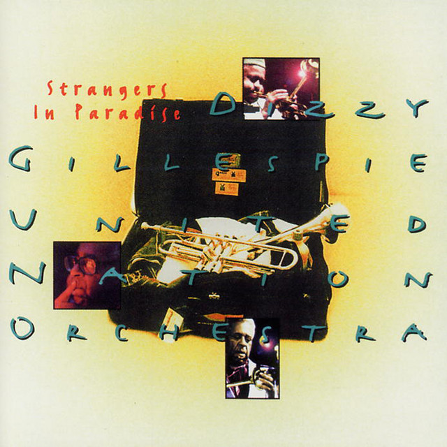 Strangers in Paradise (Live) - Album by Dizzy Gillespie | Spotify