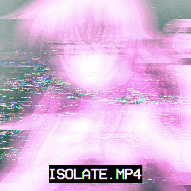 Cover art: ISOLATE.MP4 — D4C