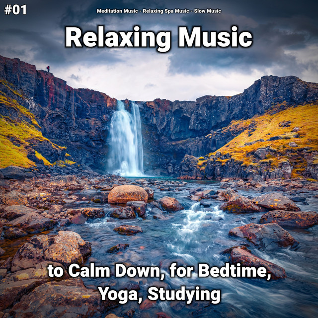 #01 Relaxing Music to Calm Down, for Bedtime, Yoga, Studying cover art