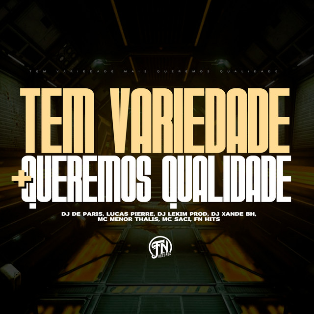 Tem Variedade + Queremos Qualidade