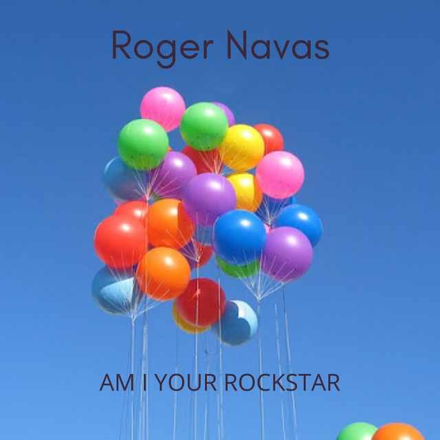 AM I YOUR ROCKSTAR - Single by Roger Navas | Spotify