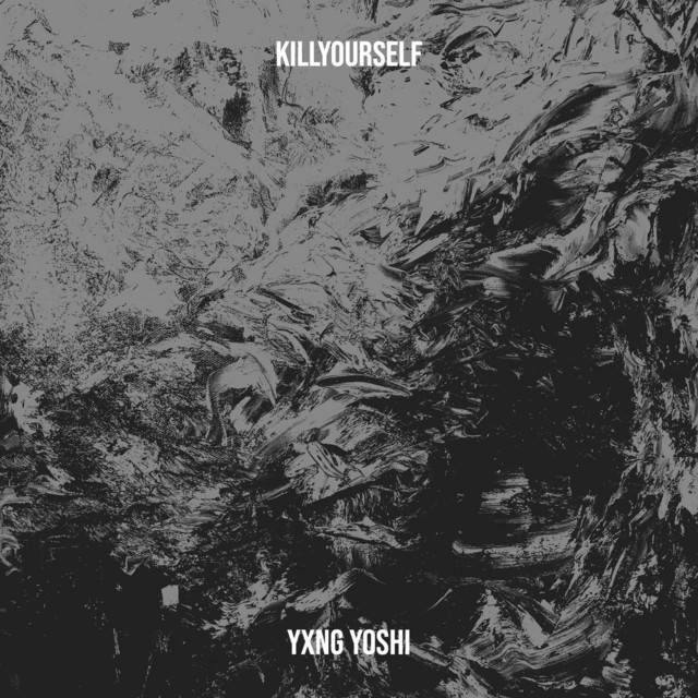 Обкладинка: Killyourself — Yxng Yoshi