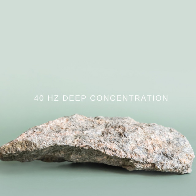 40 Hz Deep Concentration