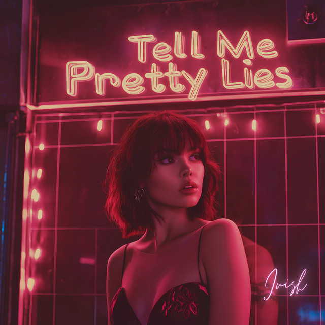 Tell Me Pretty Lies cover art
