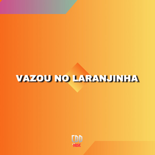 VAZOU NO LARANJINHA