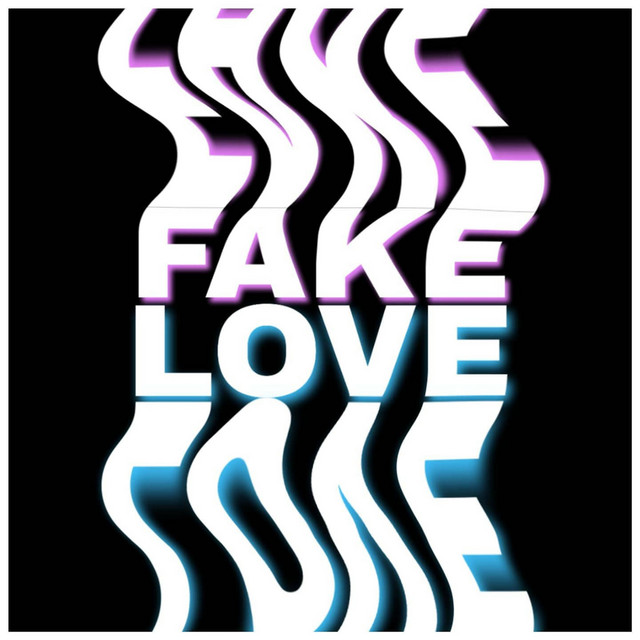 Fake Love