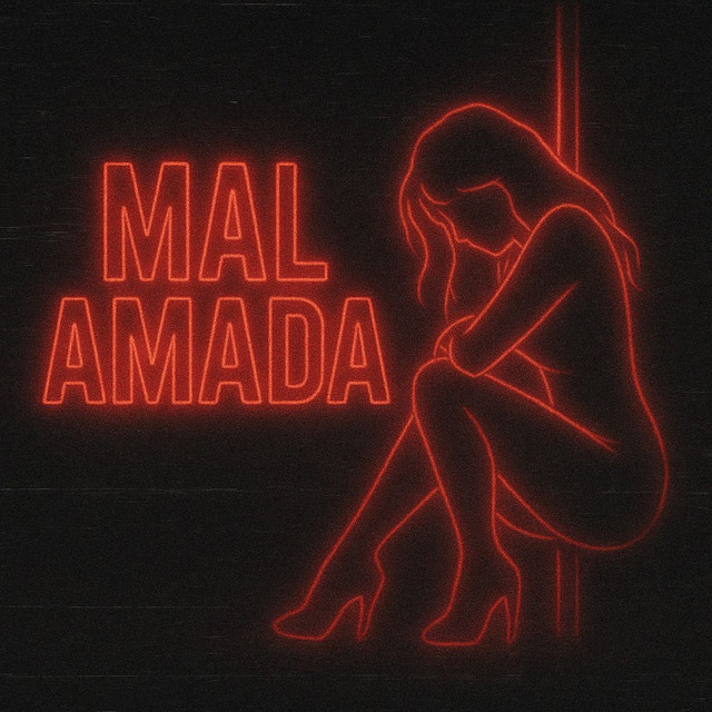  – MAL AMADA