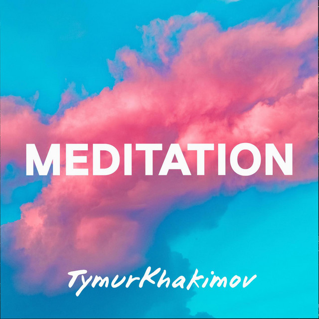 Cover art for Tymur Khakimov — Meditation #1