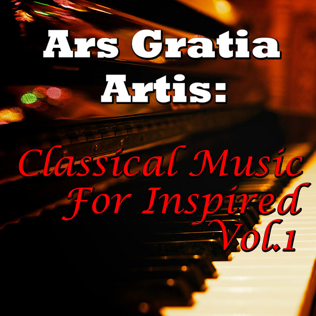 Ars Gratia Artis: Classical Music For Inspired, Vol.1 cover art