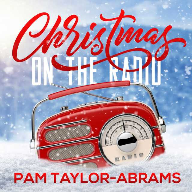 Christmas on the Radio - Single by PAM TAYLOR-ABRAMS | Spotify
