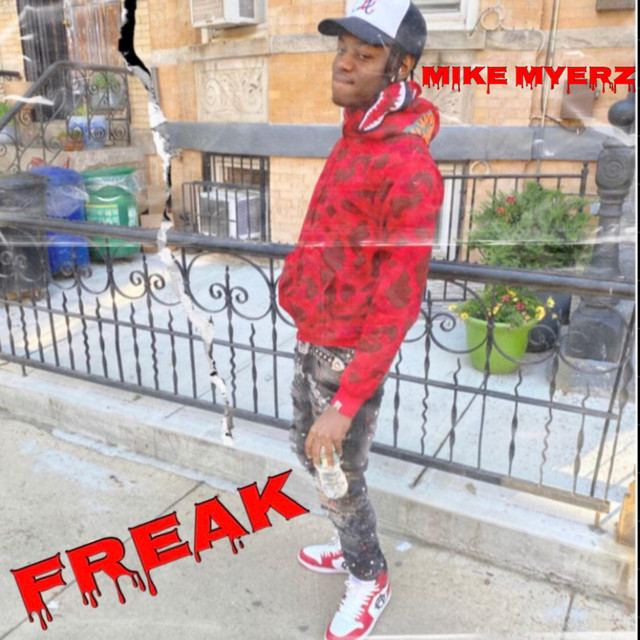 Freak - Single by Mike Myerzz | Spotify