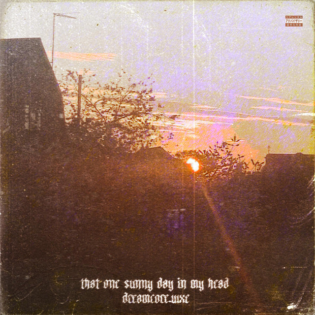 Обкладинка: that one sunny day in my head. — dreamcore.wxe