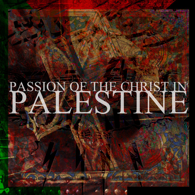 Passion Of the Christ in Palestine cover art