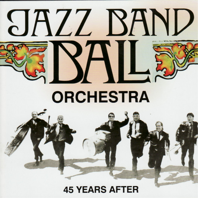 45 Years After — Jazz Band Ball Orchestra