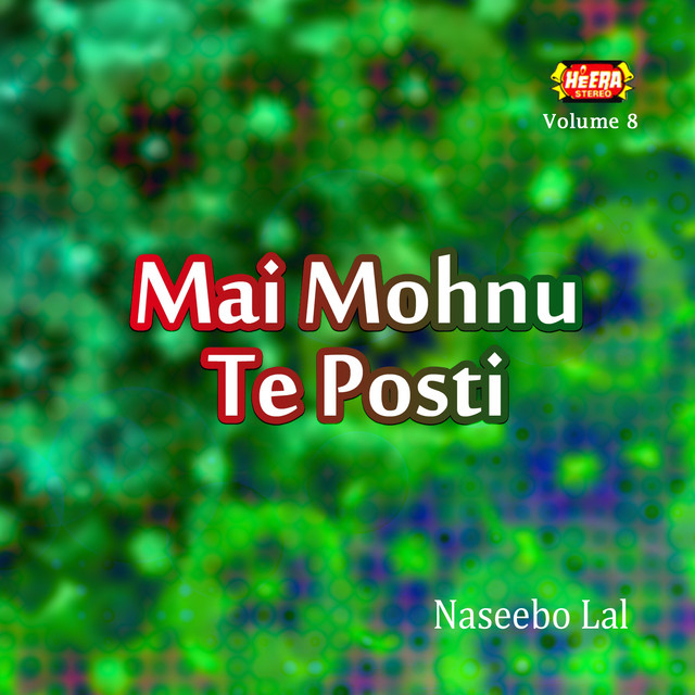 Mai Mohnu Te Posti, Vol. 8 - Album by Naseebo Lal | Spotify