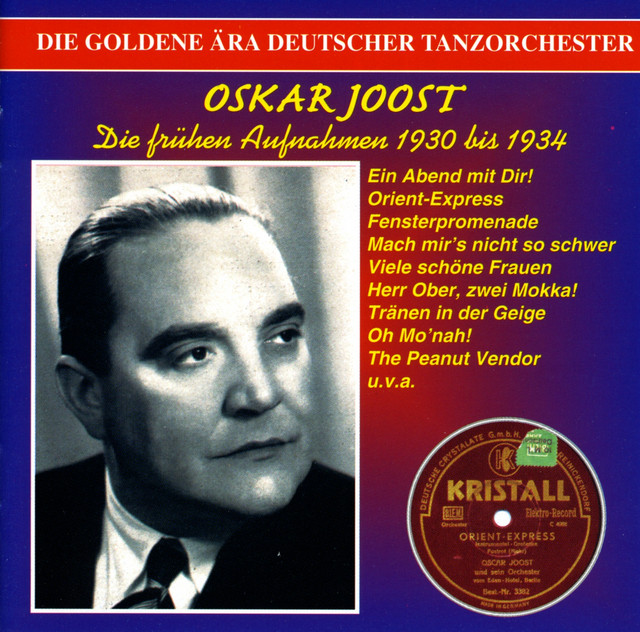 The Golden Era of the German Dance Orchestra: Oskar Joost (1930-1934)