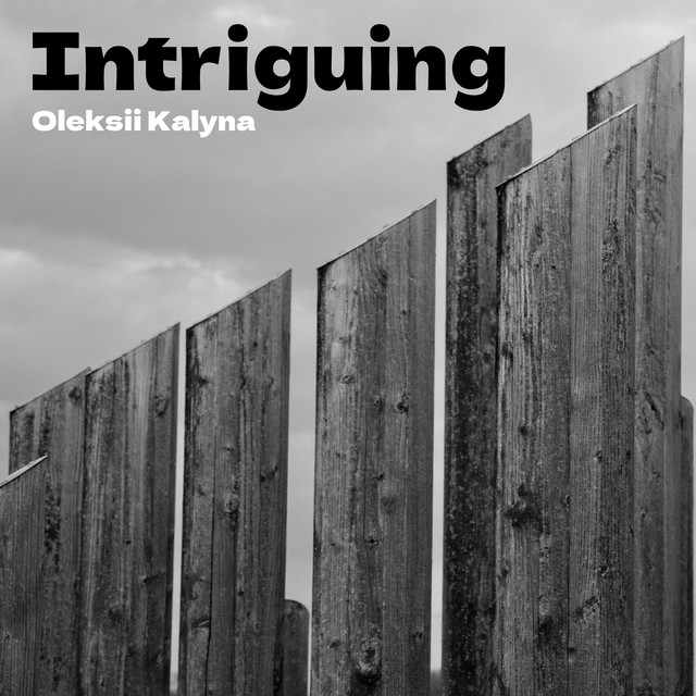 Обкладинка: Intriguing — Oleksii Kalyna