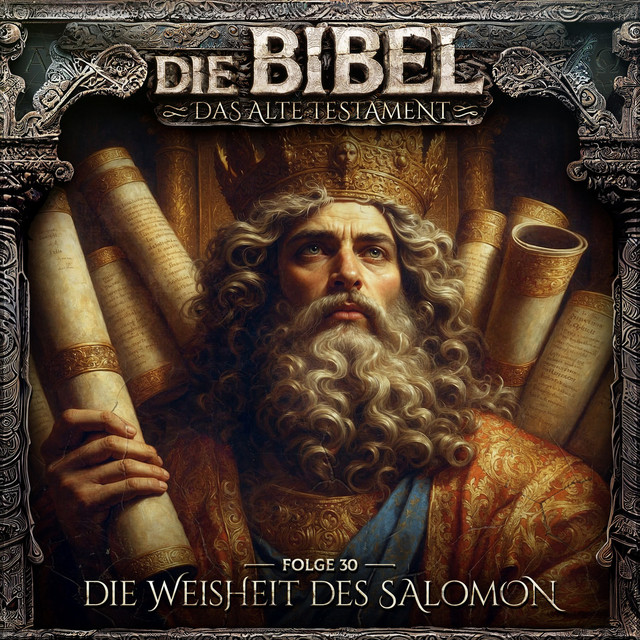 Teil 1 - Altes Testament, Folge 30: Die Weisheit des Salomon