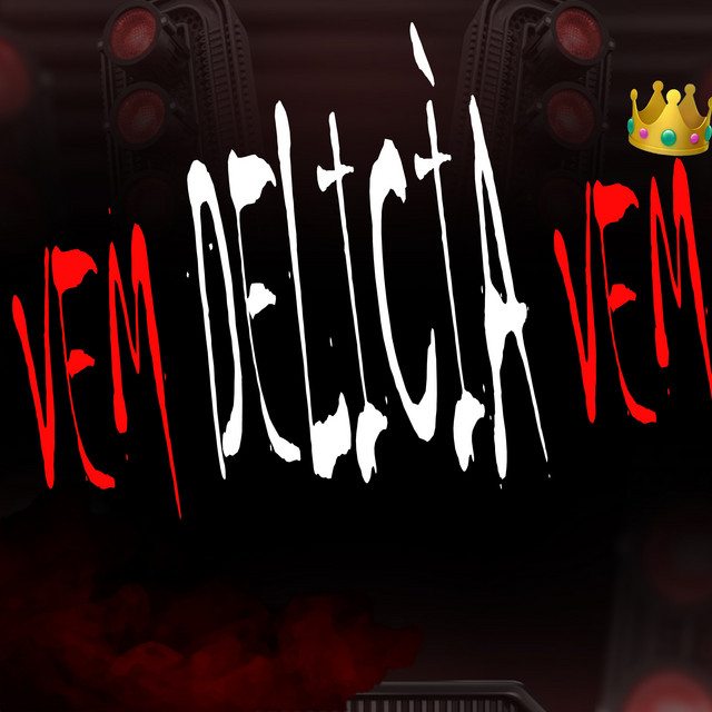 VEM DELICIA VEM