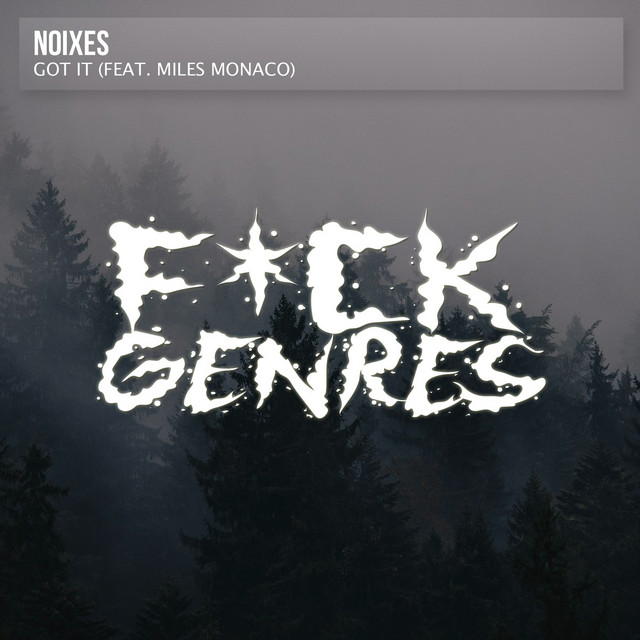 Got It (feat. Miles Monaco)