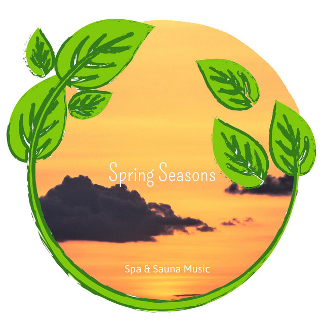 Spring Seasons - Spa & Sauna Music - Compilation by Various Artists ...