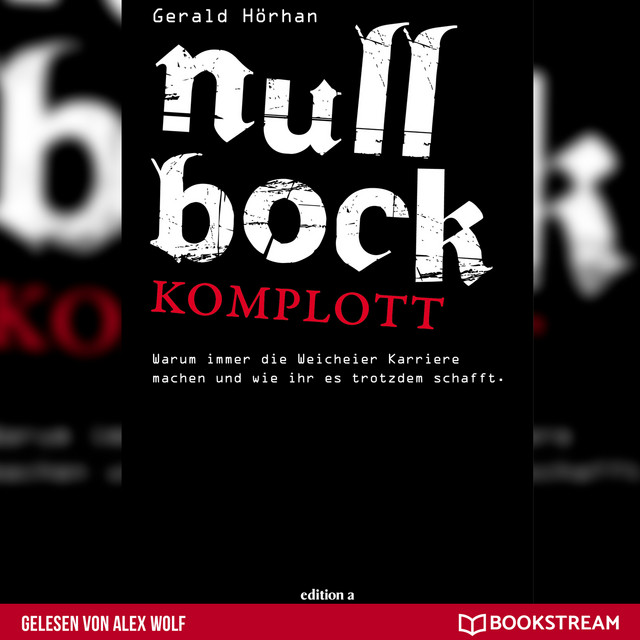 Null Bock Komplott [Warum immer die Weicheier Karriere machen und wie ihr es trotzdem schafft (Ungekürzt)] cover